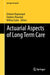 Actuarial Aspects of Long Term Care by Etienne Dupourqué