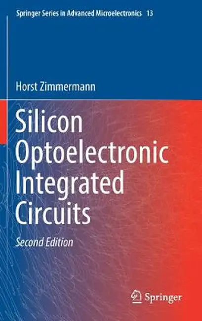 Silicon Optoelectronic Integrated Circuits by Horst Zimmermann