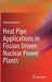 Heat Pipe Applications in Fission Driven Nuclear Power Plants by Bahman Zohuri