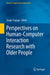 Perspectives on Human-Computer Interaction Research with Older People by Sergio Sayago