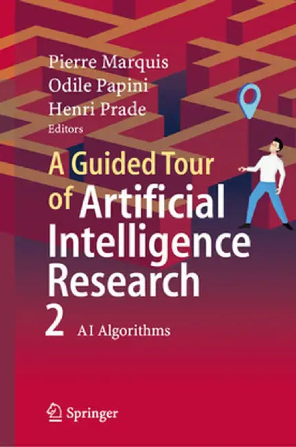 A Guided Tour of Artificial Intelligence Research: Volume II: AI Algorithms by Pierre Marquis