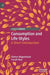 Consumption and Life-Styles: A Short Introduction by Dieter Bögenhold