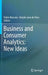 Business and Consumer Analytics: New Ideas by Pablo Moscato
