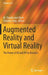 Augmented Reality and Virtual Reality: The Power of AR and VR for Business by M. Claudia Tom Dieck