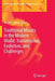 Traditional Musics in the Modern World: Transmission, Evolution, and Challenges by Bo-Wah Leung