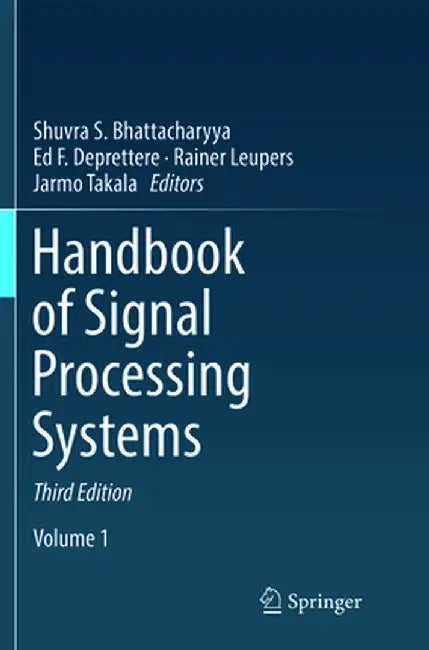 Handbook of Signal Processing Systems by Shuvra S. Bhattacharyya