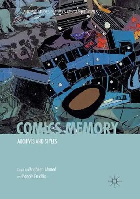 Comics Memory: Archives and Styles by Maaheen Ahmed