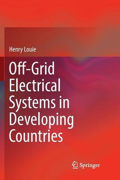 Off-Grid Electrical Systems in Developing Countries by Henry Louie
