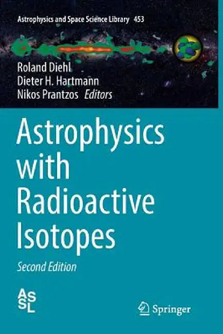 Astrophysics with Radioactive Isotopes by Roland Diehl