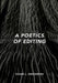 A Poetics of Editing by Susan L. Greenberg