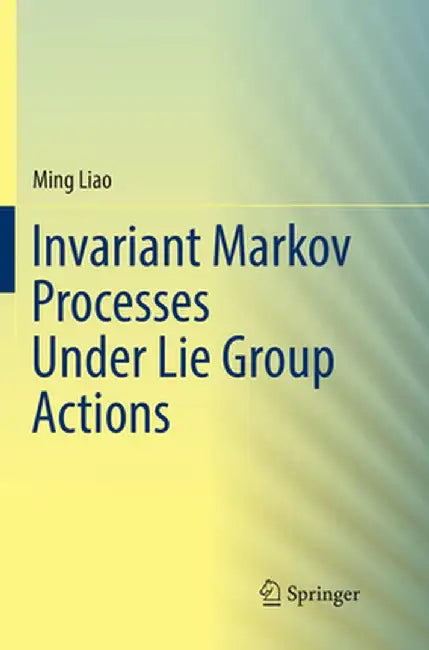 Invariant Markov Processes Under Lie Group Actions by Ming Liao
