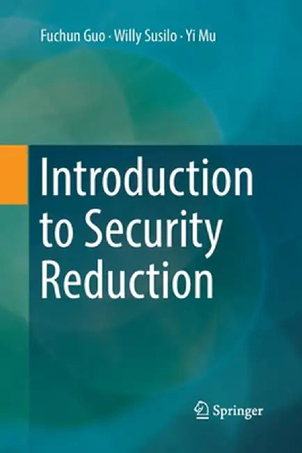 Introduction to Security Reduction by Fuchun Guo