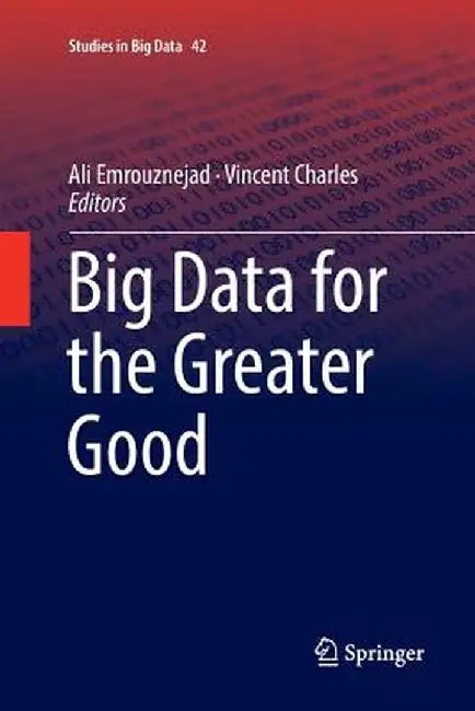 Big Data for the Greater Good by Ali Emrouznejad