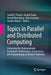 Topics in Parallel and Distributed Computing: Enhancing the Undergraduate Curriculum: Performance, Concurrency, and Programming on Modern Platforms by Sushil K. Prasad