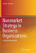 Nonmarket Strategy in Business Organizations: A Global Assessment by John A. Parnell
