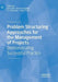 Problem Structuring Approaches for the Management of Projects: Demonstrating Successful Practice by Gary Bell