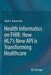 Health Informatics on Fhir: How Hl7's New API Is Transforming Healthcare by Mark L. Braunstein