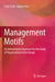 Management Motifs: An Interactionist Approach for the Study of Organizational Interchange by Scott Grills