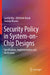 Security Policy in System-On-Chip Designs: Specification, Implementation and Verification by Sandip Ray