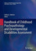 Handbook of Childhood Psychopathology and Developmental Disabilities Assessment by Johnny L. Matson