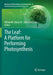 The Leaf: A Platform for Performing Photosynthesis by William W. III Adams