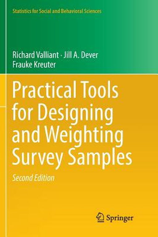 Practical Tools for Designing and Weighting Survey Samples by Valliant