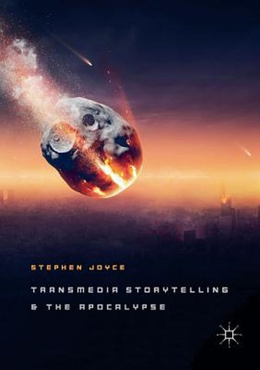 Transmedia Storytelling and the Apocalypse by Stephen Joyce
