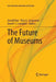 The Future of Museums by Gerald Bast