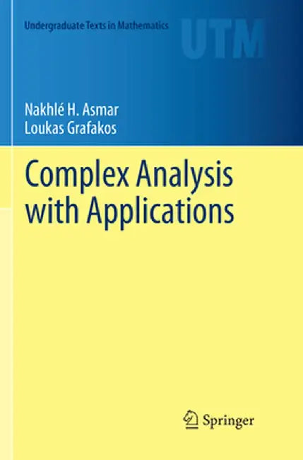 Complex Analysis with Applications by Nakhlé H. Asmar
