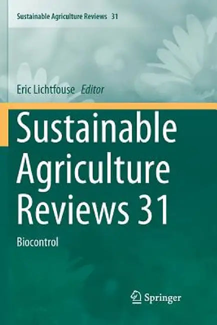 Sustainable Agriculture Reviews 31: Biocontrol by Eric Lichtfouse