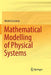 Mathematical Modelling of Physical Systems by Michel Cessenat