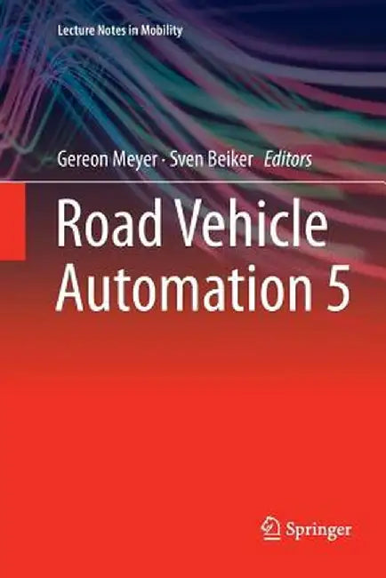 Road Vehicle Automation 5 by Gereon Meyer