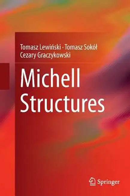 Michell Structures by Tomasz Lewiński