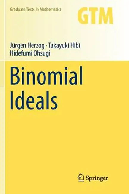 Binomial Ideals by Jurgen Herzog