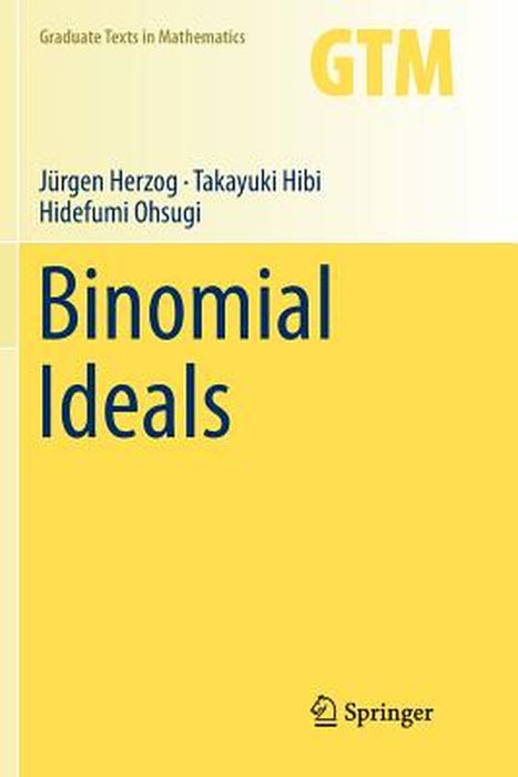 Binomial Ideals by Jurgen Herzog