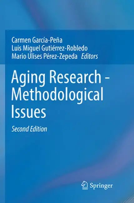 Aging Research - Methodological Issues by Carmen García-Peña