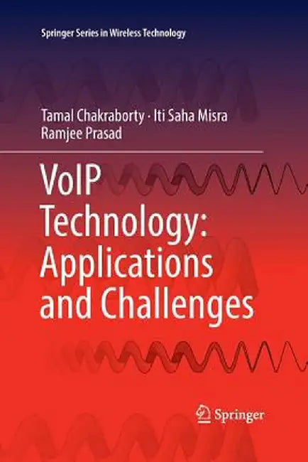 Voip Technology: Applications and Challenges by Tamal Chakraborty
