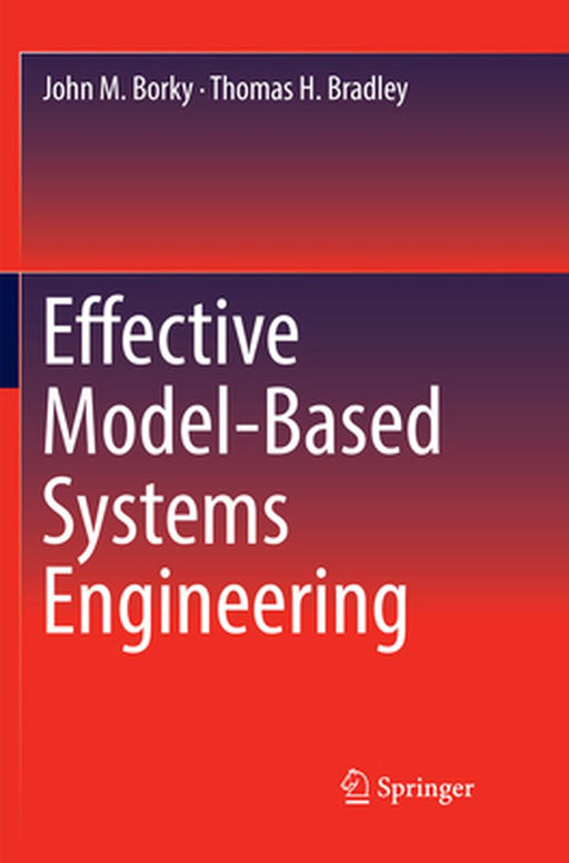 Effective Model-Based Systems Engineering by Borky, John M.