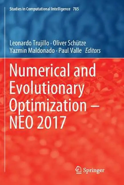 Numerical and Evolutionary Optimization - Neo 2017 by Leonardo Trujillo