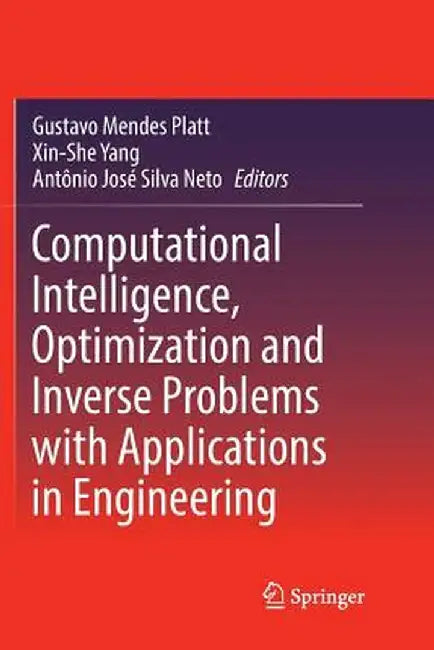 Computational Intelligence, Optimization and Inverse Problems with Applications in Engineering by Gustavo Mendes Platt