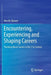 Encountering, Experiencing and Shaping Careers: Thinking about Careers in the 21st Century by Ann M. Brewer