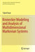 Kronecker Modeling and Analysis of Multidimensional Markovian Systems by Tuğrul Dayar