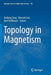 Topology in Magnetism by Jiadong Zang