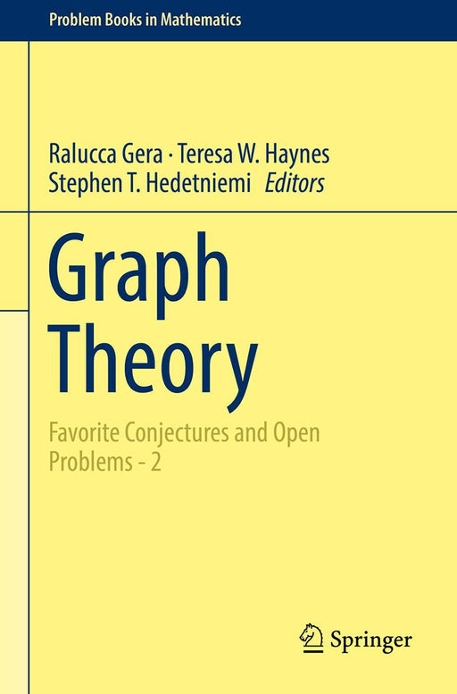 Graph Theory: Favorite Conjectures and Open Problems - 2 by Ralucca Gera