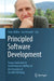 Principled Software Development: Essays Dedicated to Arnd Poetzsch-Heffter on the Occasion of His 60th Birthday by Peter Müller