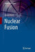Nuclear Fusion by Morse, Edward