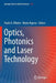 Optics, Photonics and Laser Technology by Paulo A. Ribeiro
