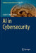 AI in Cybersecurity by Leslie F. Sikos