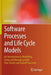 Software Processes and Life Cycle Models: An Introduction to Modelling, Using and Managing Agile, Plan-Driven and Hybrid Processes by Ralf Kneuper