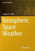 Ionospheric Space Weather by Ljiljana R. Cander